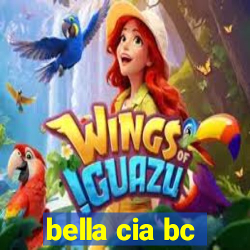 bella cia bc